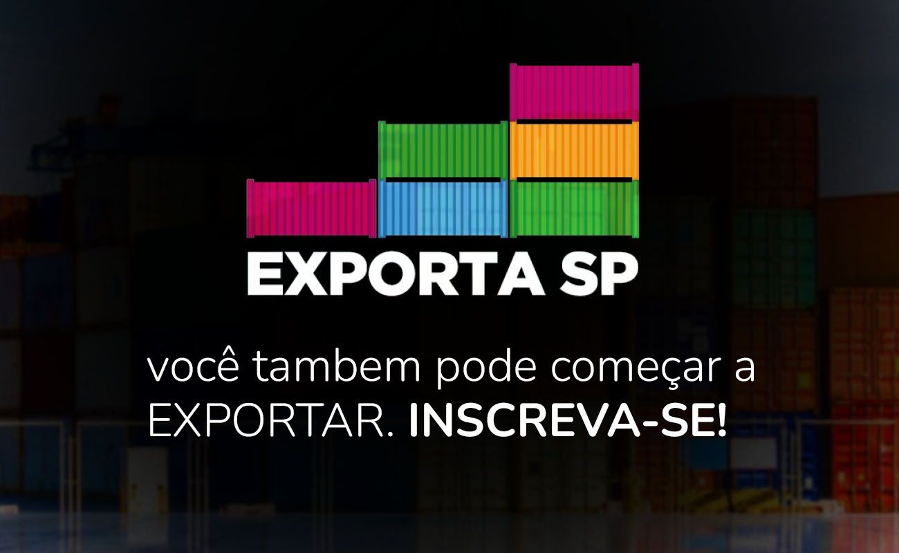 Imagem mostra o logo do evento Exporta SP com fundo preto, letras brancas, escrito "Exporta SP - você também pode começar a EXPORTAR. INSCREVA-SE".