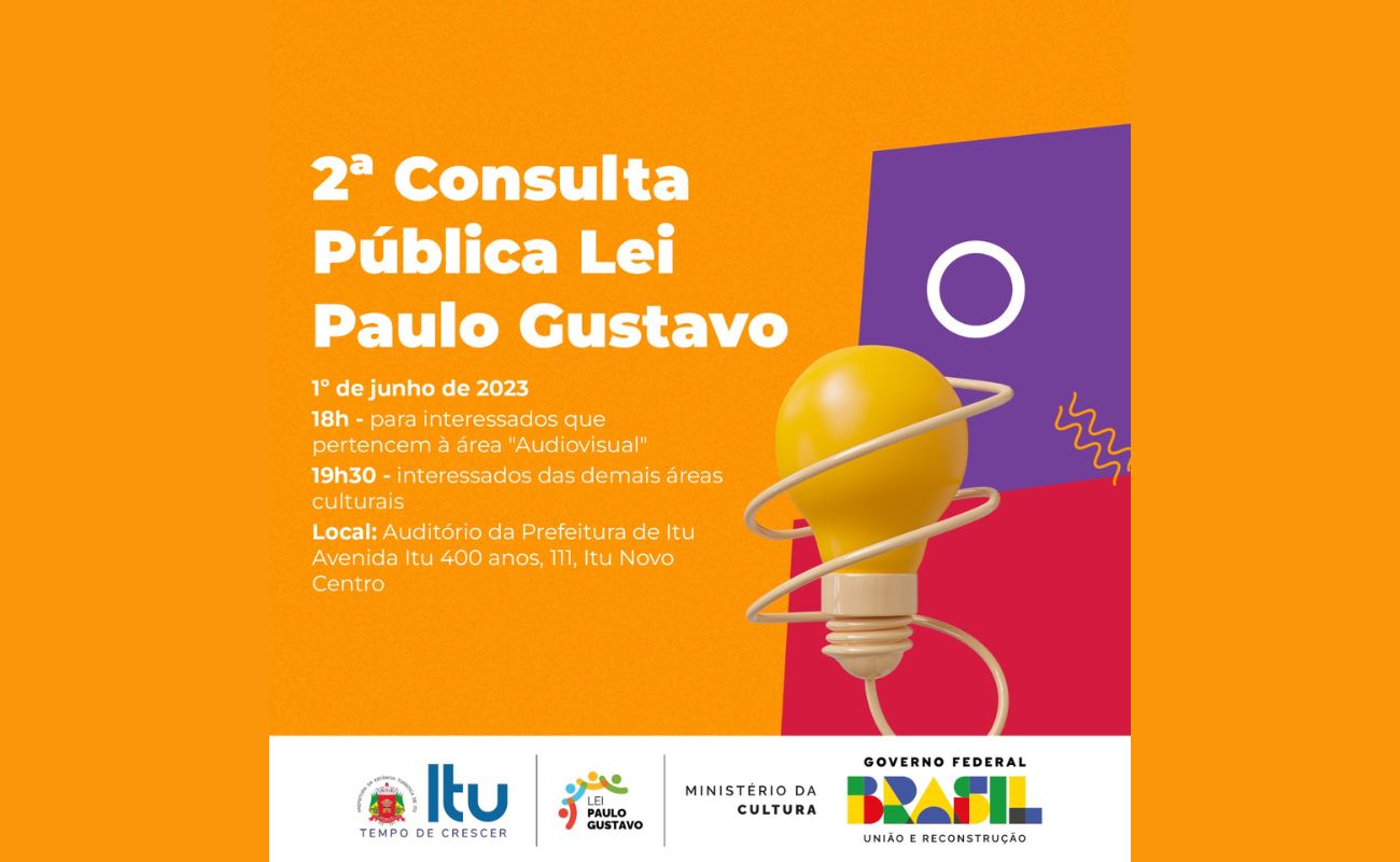Imagem mostra a divulgação da 2ª Consulta Pública Lei Paulo Gustavo, com fundo laranja, informações em letras brancas e uma lâmpada.