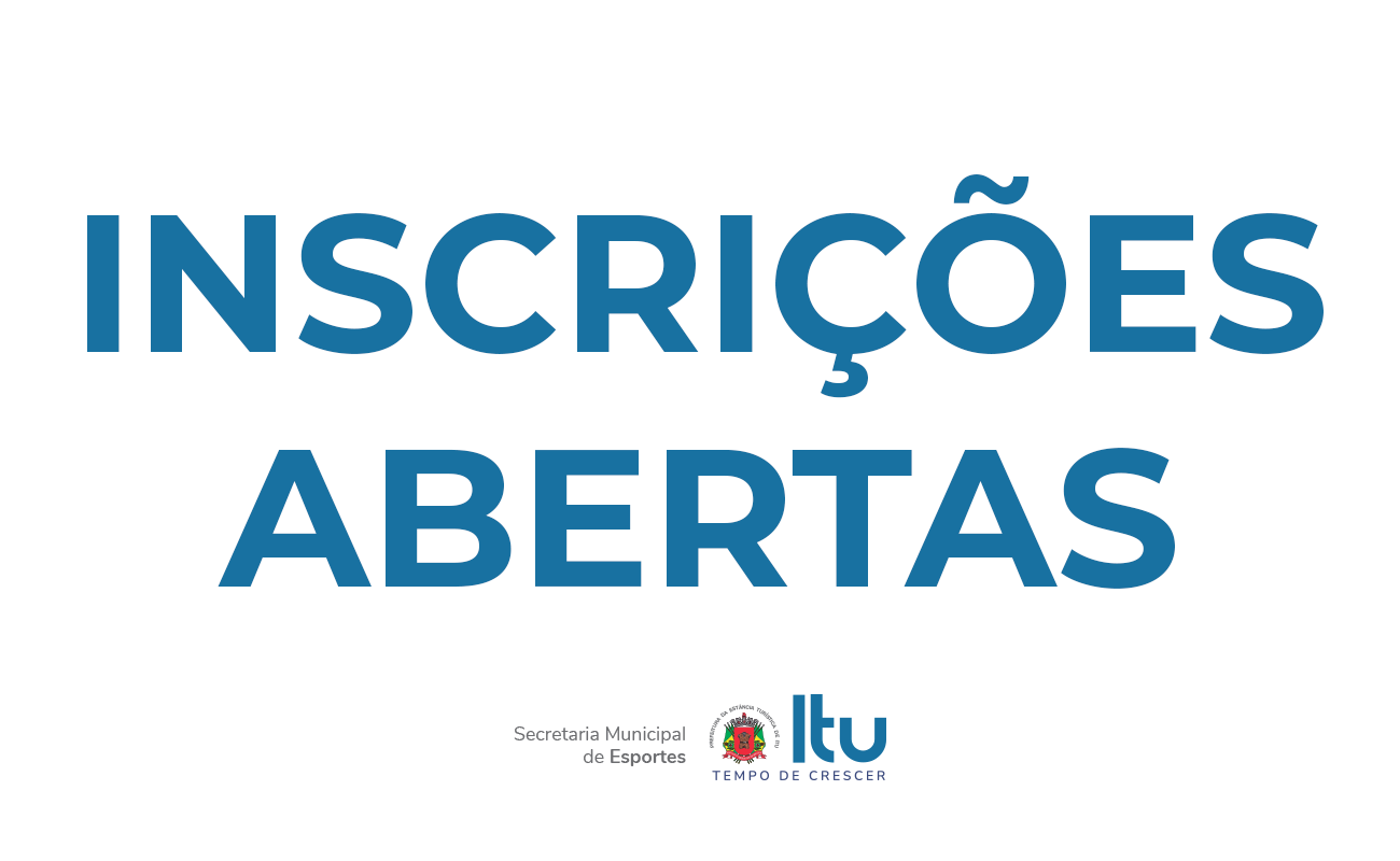 Imagem mostra a informação inscrições abertas junto a um logo da Prefeitura de Itu. Refere-se as aulas gratuitas de futebol que estão com inscrições abertas.