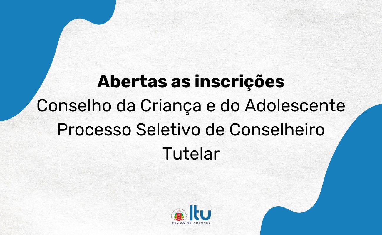 Imagem mostra uma arte contendo informações sobre a abertura de inscrições para o Processo Seletivo de Conselheiro Tutelar.